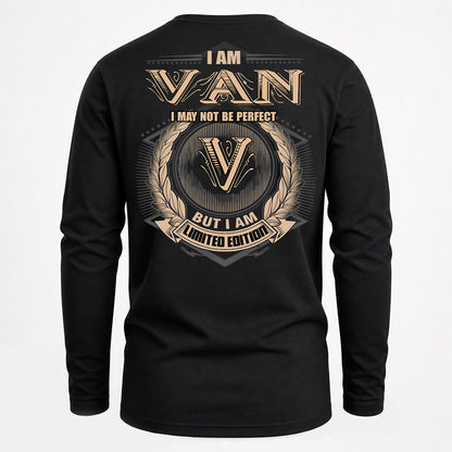 VAN PH55-T25-Personalized Name Quote Apparel “I Am NAME May Not Be Perfect But I Am Limited Edition”
