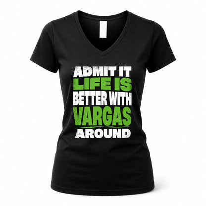 VARGAS HP68-K4-189 – Personalized Funny Quote Apparel “Admit It, Life Is Better With AARON Around”