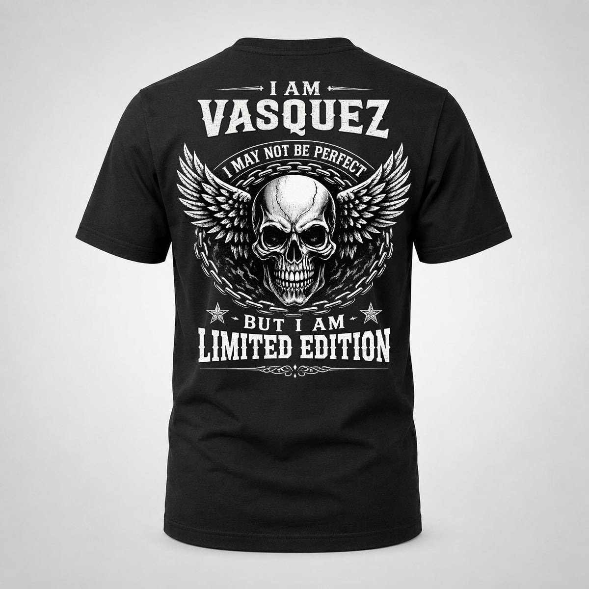 VASQUEZ P01-K24-229 – Personalized Skull Graphic Apparel “I Am NAME I May Not Be Perfect But I Am Limited Edition”