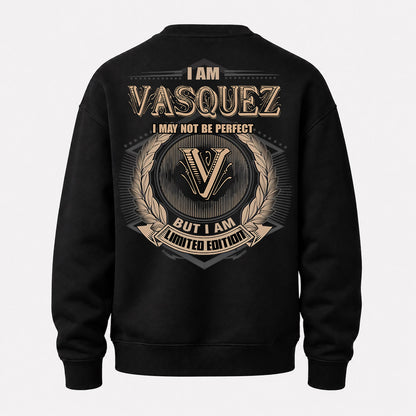 VASQUEZ PH55-T25-Personalized Name Quote Apparel “I Am NAME May Not Be Perfect But I Am Limited Edition”