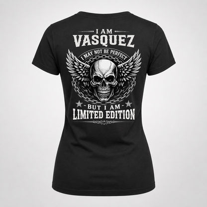VASQUEZ P01-K24-229 – Personalized Skull Graphic Apparel “I Am NAME I May Not Be Perfect But I Am Limited Edition”
