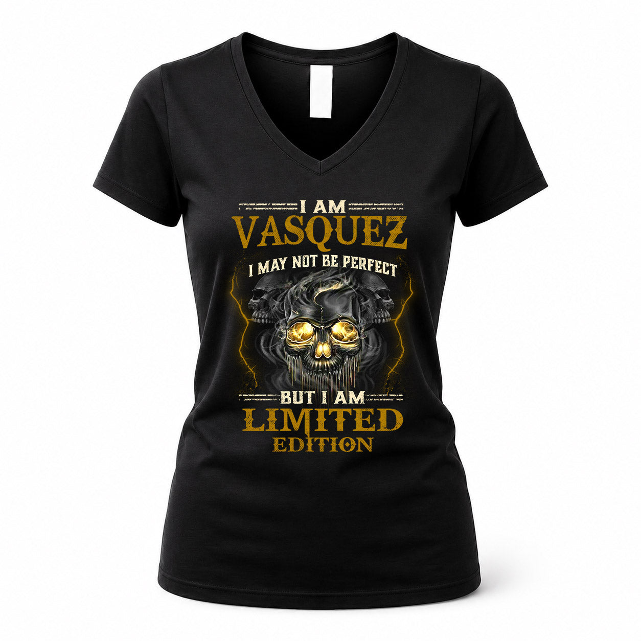 VASQUEZ LM66-K04-125 - NAME NAME I May Not Be Perfect But I Am Limited Edition
