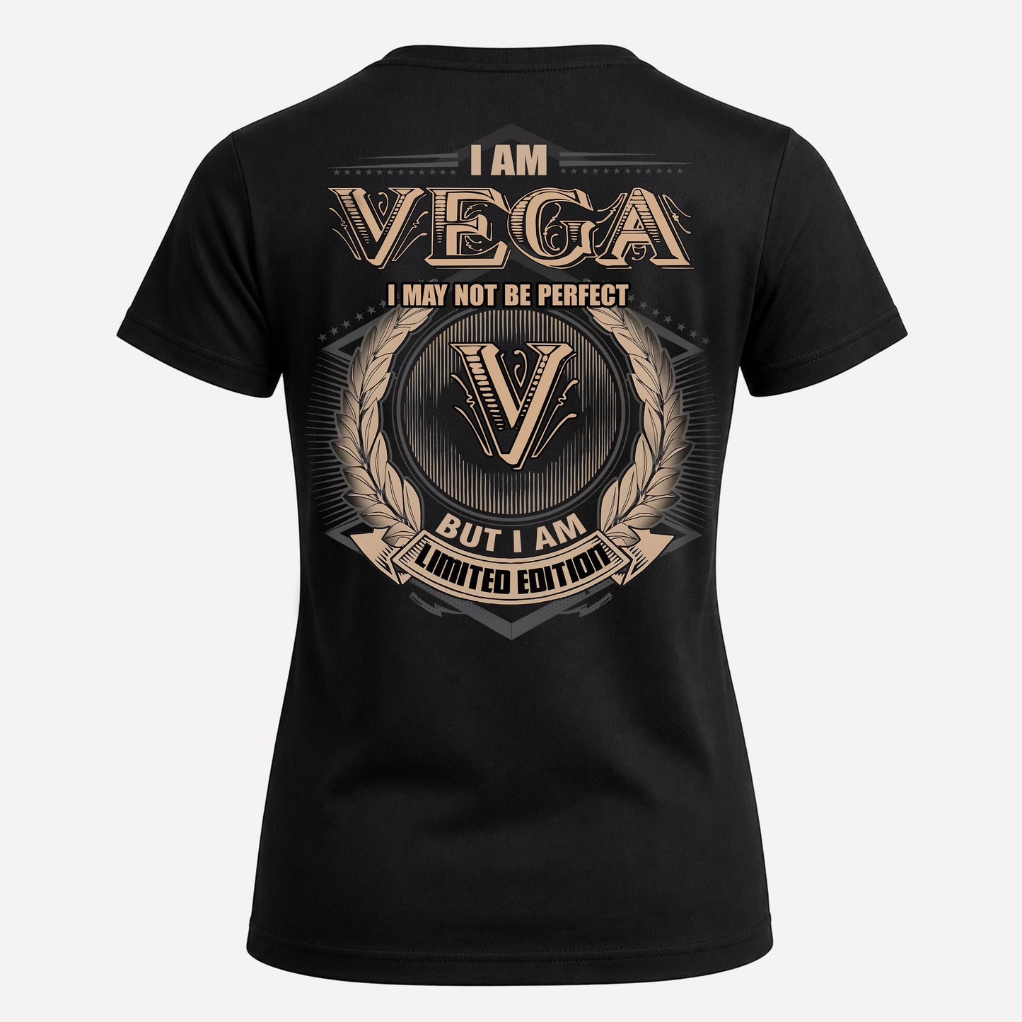 VEGA PH55-T25-Personalized Name Quote Apparel “I Am NAME May Not Be Perfect But I Am Limited Edition”