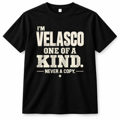 VELASCO P6-K4-228 Personalized Funny Quote Apparel “I’m NAME – One of a Kind, Never a Copy”