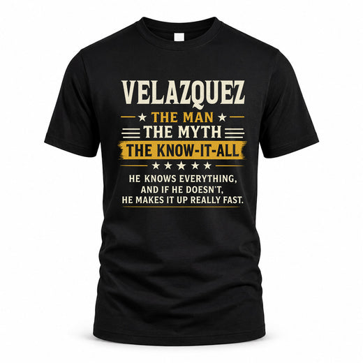 VELAZQUEZ TM90-K04-125 - NAME Legendary Know-It-All Personalized Funny Shirt