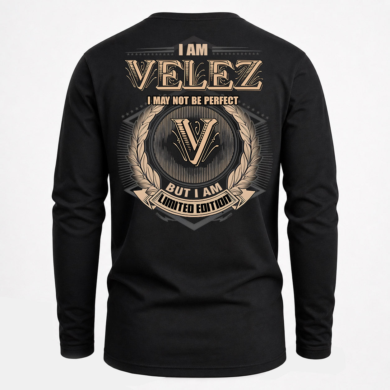 VELEZ PH55-T25-Personalized Name Quote Apparel “I Am NAME May Not Be Perfect But I Am Limited Edition”