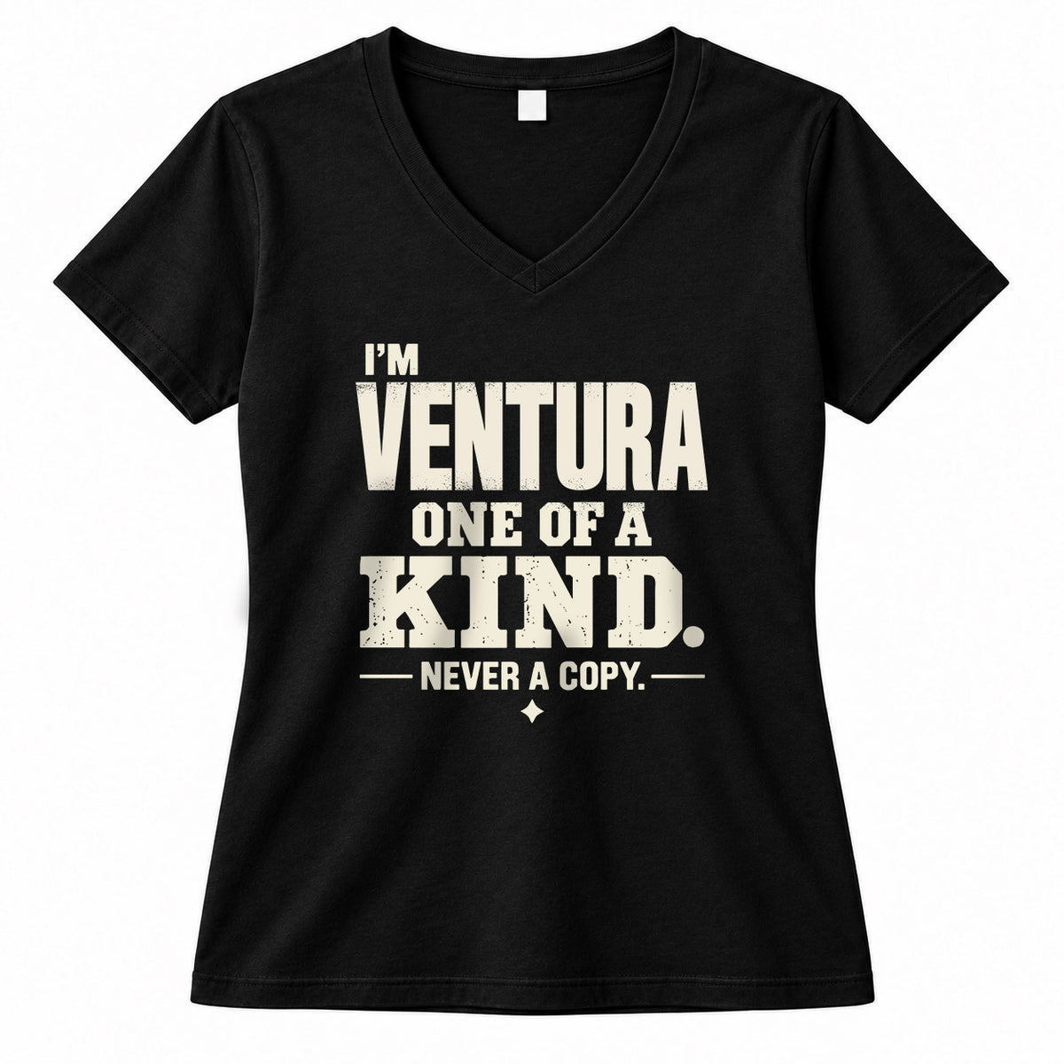 VENTURA P6-K4-228 Personalized Funny Quote Apparel “I’m NAME – One of a Kind, Never a Copy”