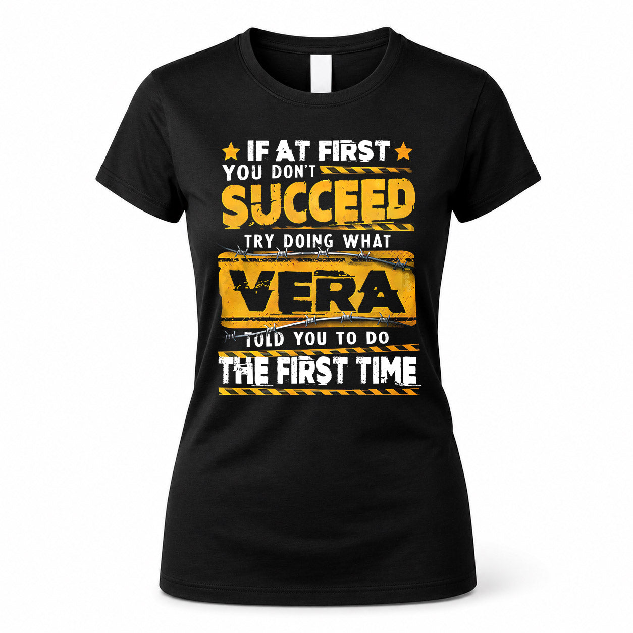 VERA TP22-K11-109 - Personalized Funny Quote Apparel “If At First You Don’t Succeed, Try Doing What WANG Told You To Do The First Time”