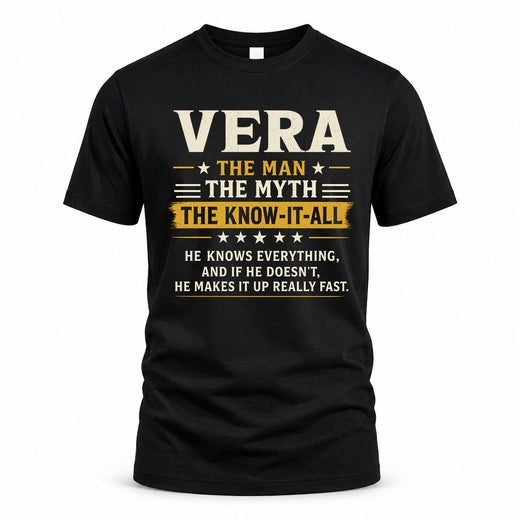 VERA TM90-K04-125 - NAME Legendary Know-It-All Personalized Funny Shirt