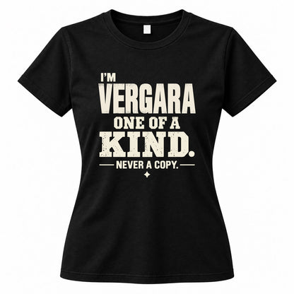 VERGARA P6-K4-228 Personalized Funny Quote Apparel “I’m NAME – One of a Kind, Never a Copy”