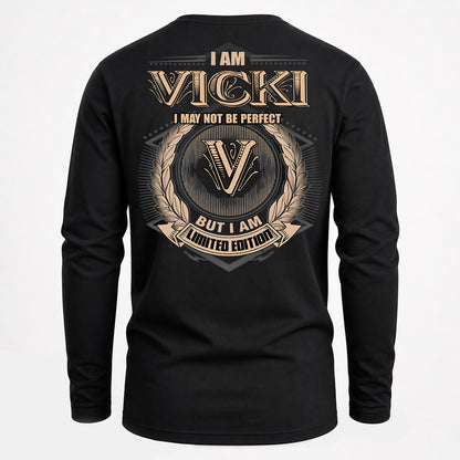 VICKI PH55-T25-Personalized Name Quote Apparel “I Am NAME May Not Be Perfect But I Am Limited Edition”