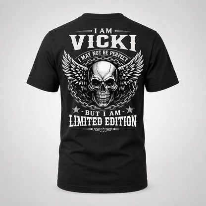 VICKI P01-K24-229 – Personalized Skull Graphic Apparel “I Am NAME I May Not Be Perfect But I Am Limited Edition”