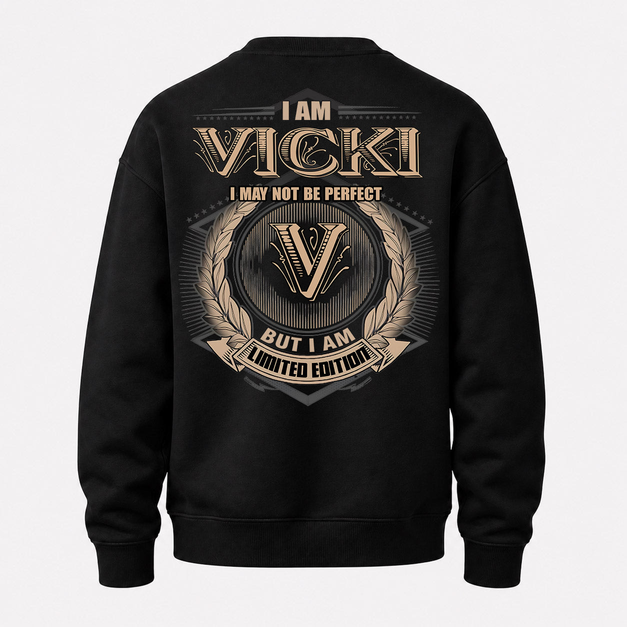 VICKI PH55-T25-Personalized Name Quote Apparel “I Am NAME May Not Be Perfect But I Am Limited Edition”