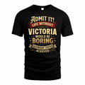 VICTORIA TP65-K5-268–Personalized Funny Quote Apparel “Life Without NAME Would Be Boring”