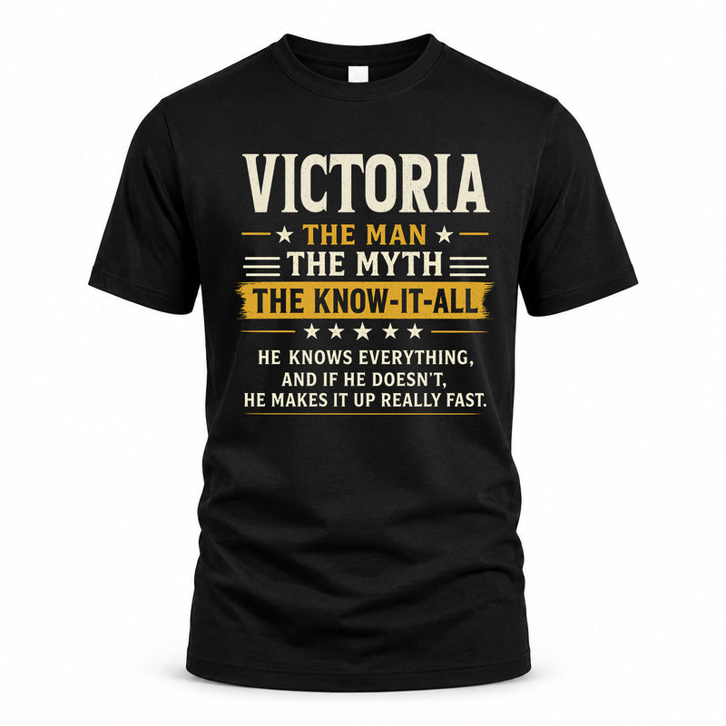 VICTORIA TM90-K04-125 - NAME Legendary Know-It-All Personalized Funny Shirt