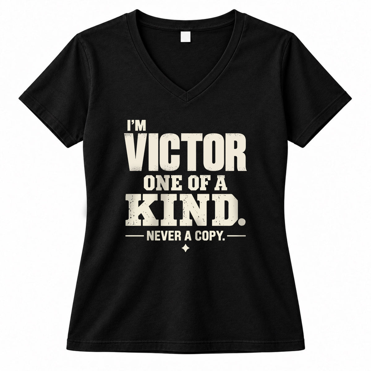 VICTOR P6-K4-228 Personalized Funny Quote Apparel “I’m NAME – One of a Kind, Never a Copy”