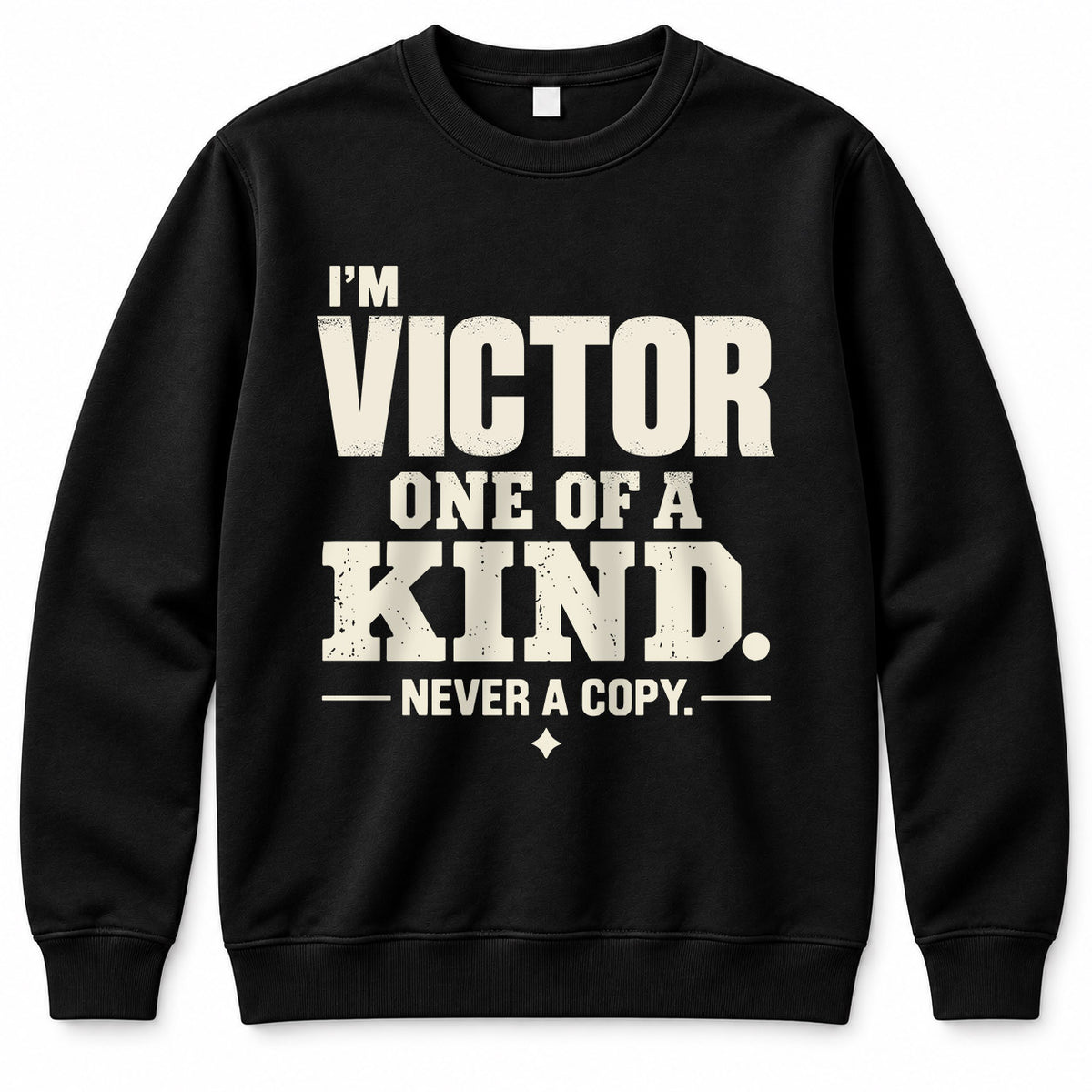 VICTOR P6-K4-228 Personalized Funny Quote Apparel “I’m NAME – One of a Kind, Never a Copy”