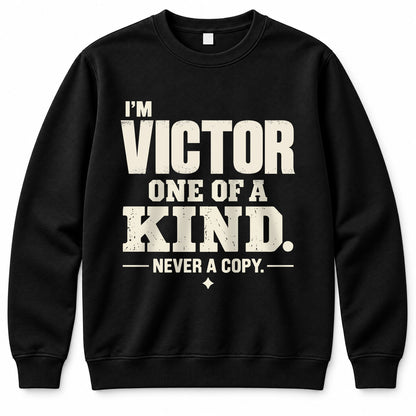 VICTOR P6-K4-228 Personalized Funny Quote Apparel “I’m NAME – One of a Kind, Never a Copy”