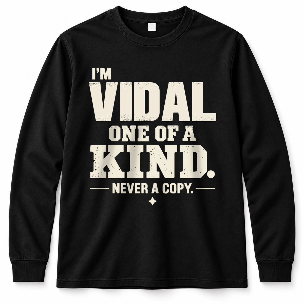 VIDAL P6-K4-228 Personalized Funny Quote Apparel “I’m NAME – One of a Kind, Never a Copy”