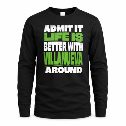 VILLANUEVA HP68-K4-189 – Personalized Funny Quote Apparel “Admit It, Life Is Better With AARON Around”