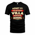 VILLA  PH88-K2-106–Personalized Funny Quote Apparel “Life Without NAME Would Be Boring”