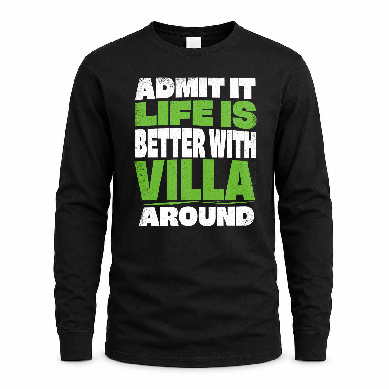 VILLA HP68-K4-189 – Personalized Funny Quote Apparel “Admit It, Life Is Better With AARON Around”
