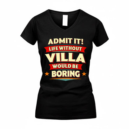 VILLA  PH88-K2-106–Personalized Funny Quote Apparel “Life Without NAME Would Be Boring”