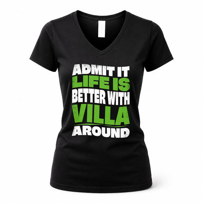 VILLA HP99-K4-189 – Personalized Funny Quote Apparel “Admit It, Life Is Better With NAME Around”