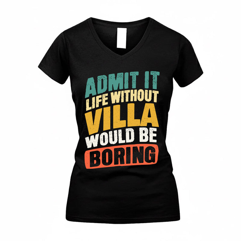 VILLA TP88-K4-229–Personalized Funny Quote Apparel “Life Without NAME Would Be Boring”