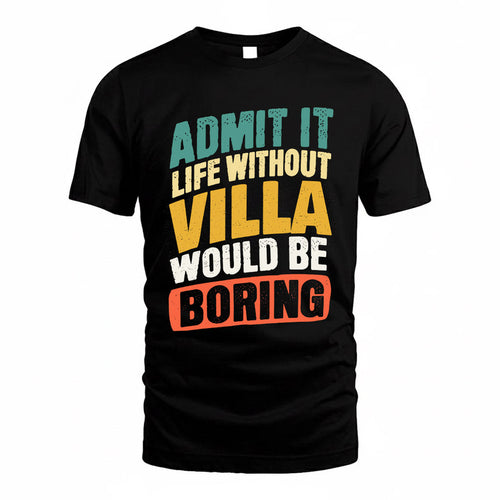 VILLA TP88-K4-229–Personalized Funny Quote Apparel “Life Without NAME Would Be Boring”
