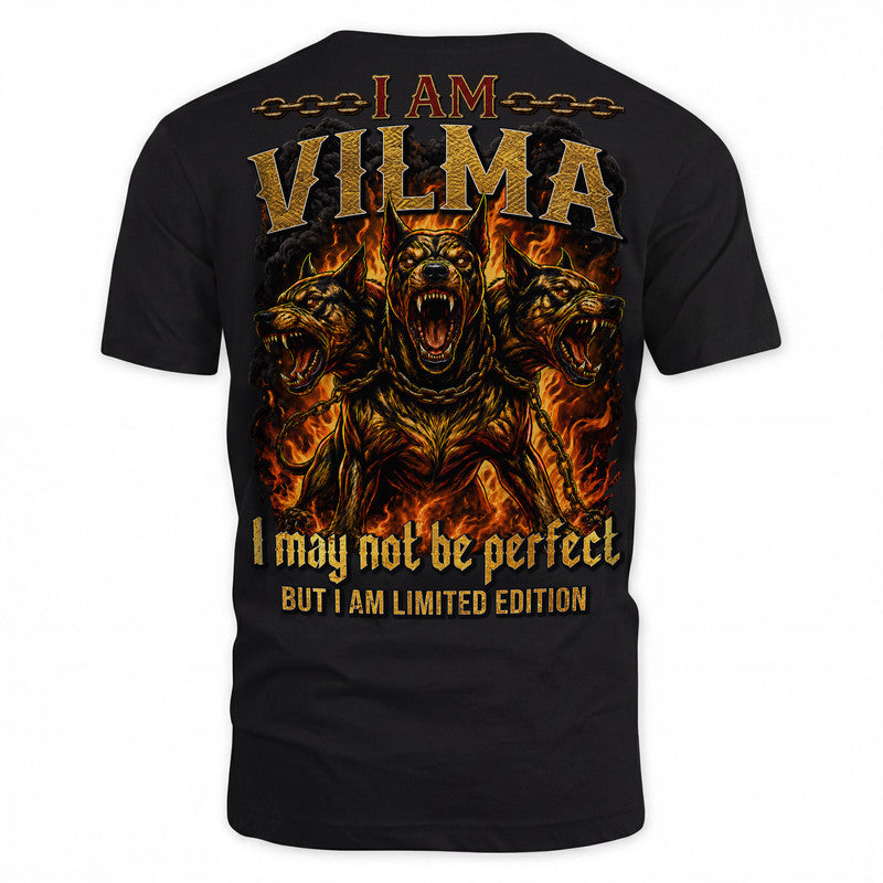 VILMA MP88-F2-168–Personalized Bold Quote Apparel “I Am NAME I May Not Be Perfect But I Am Limited Edition