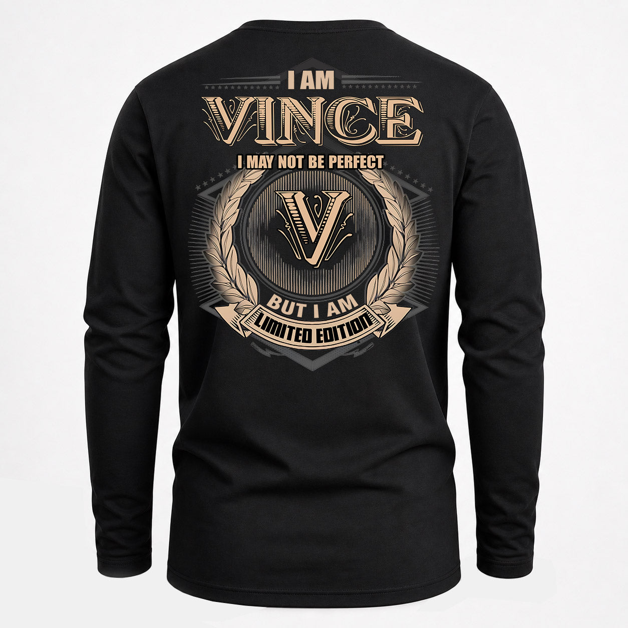 VINCE PH55-T25-Personalized Name Quote Apparel “I Am NAME May Not Be Perfect But I Am Limited Edition”