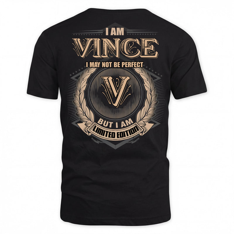 VINCE PH55-T25-Personalized Name Quote Apparel “I Am NAME May Not Be Perfect But I Am Limited Edition”