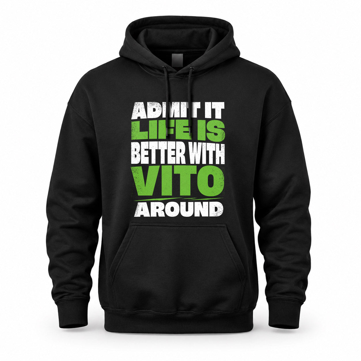VITO HP68-K4-189 – Personalized Funny Quote Apparel “Admit It, Life Is Better With AARON Around”