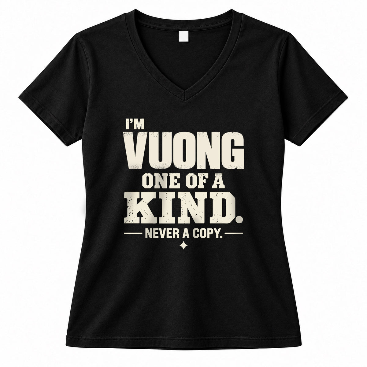 VUONG P6-K4-228 Personalized Funny Quote Apparel “I’m NAME – One of a Kind, Never a Copy”