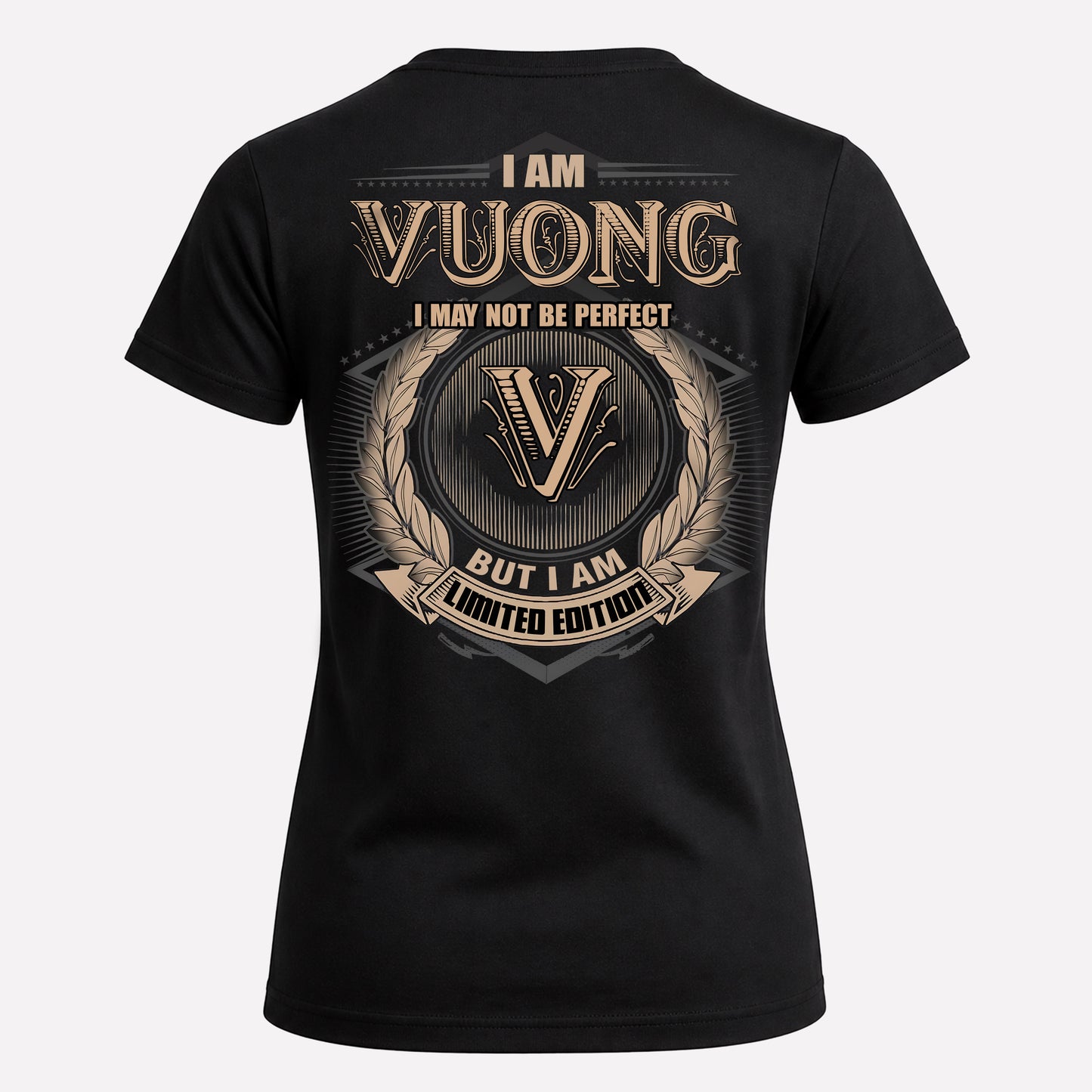 VUONG PH55-T25-Personalized Name Quote Apparel “I Am NAME May Not Be Perfect But I Am Limited Edition”