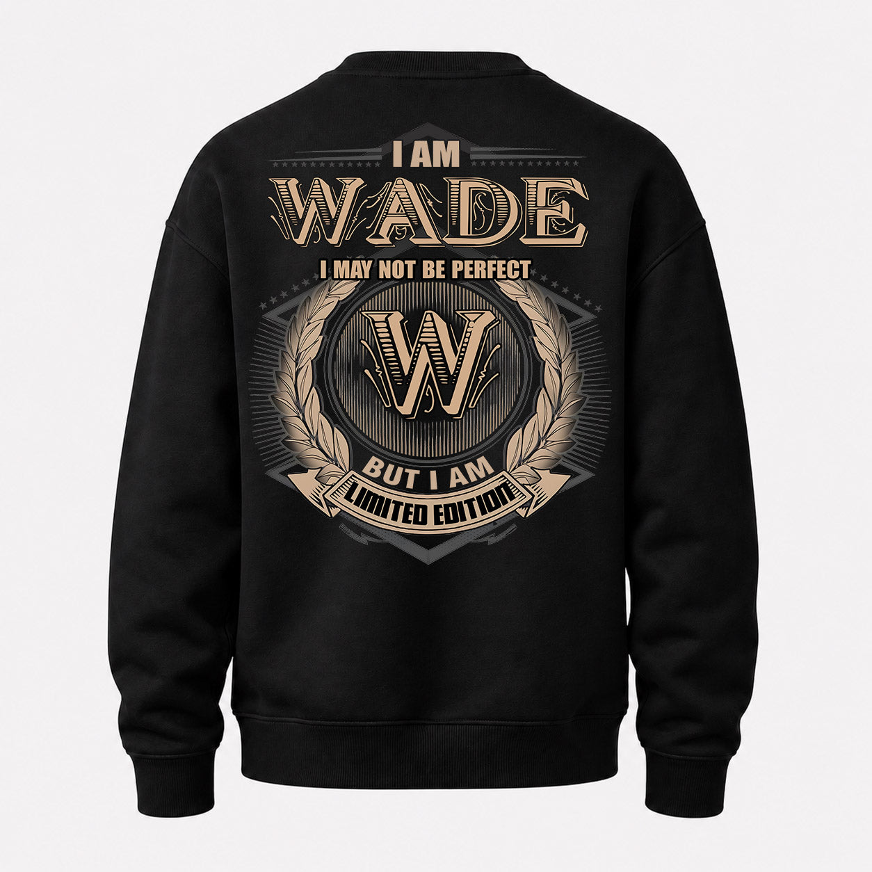 WADE PH55-T25-Personalized Name Quote Apparel “I Am NAME May Not Be Perfect But I Am Limited Edition”