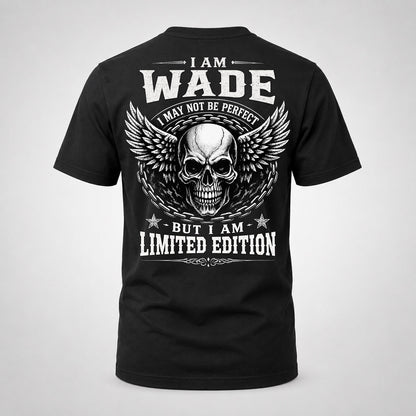 WADE P01-K24-229 – Personalized Skull Graphic Apparel “I Am NAME I May Not Be Perfect But I Am Limited Edition”