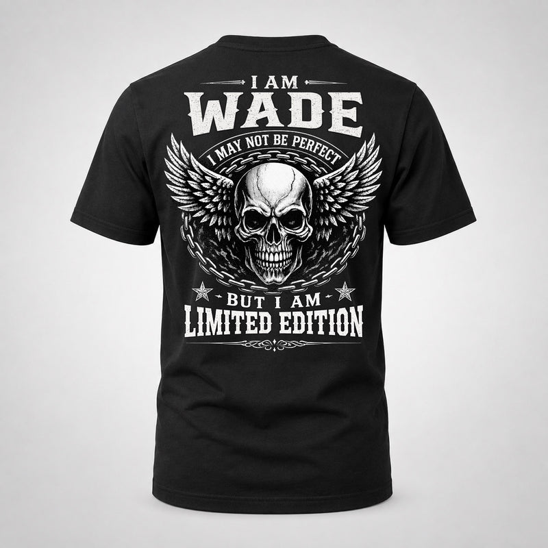 WADE P01-K24-229 – Personalized Skull Graphic Apparel “I Am NAME I May Not Be Perfect But I Am Limited Edition”