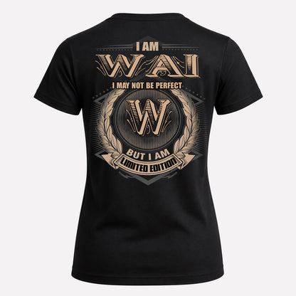 WAI PH55-T25-Personalized Name Quote Apparel “I Am NAME May Not Be Perfect But I Am Limited Edition”