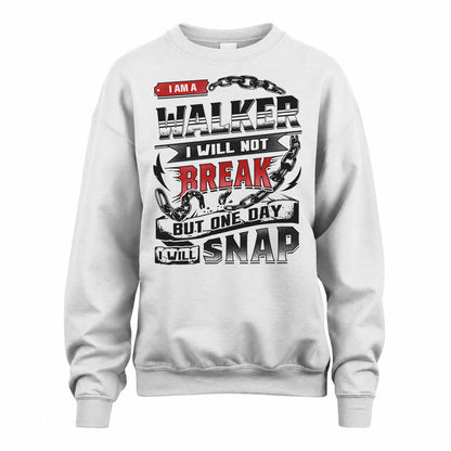 WALKER HP28-K4-129 – Personalized Name Quote T-Shirt “I Will Not Break, But One Day I Will Snap”