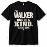 WALKER P6-K4-228 Personalized Funny Quote Apparel “I’m NAME – One of a Kind, Never a Copy”