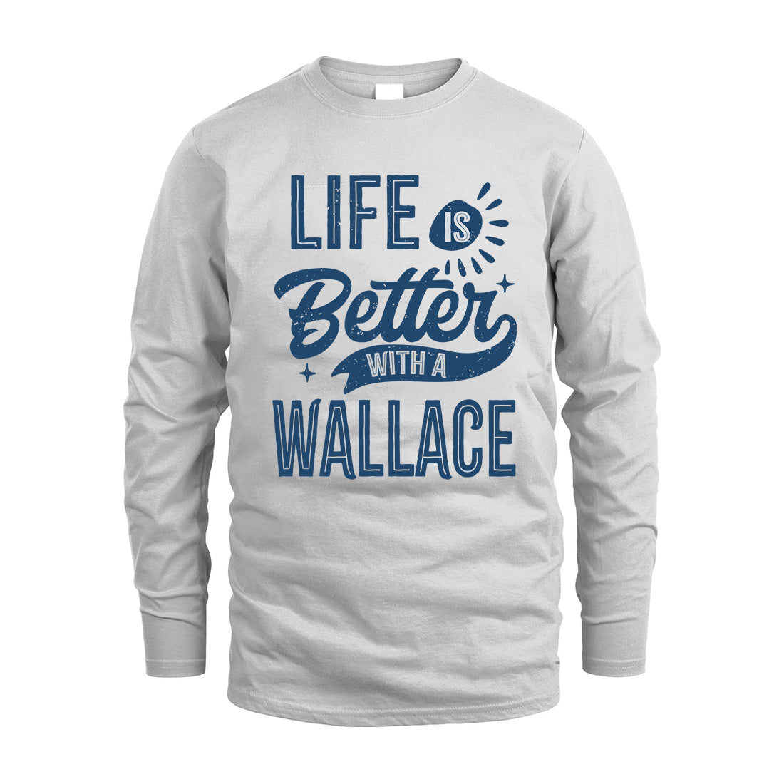 WALLACE HH88-K2–Personalized Name Quote T-Shirt Life Is Better With Unisex Gift
