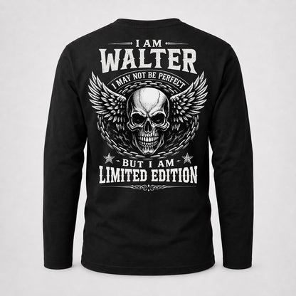 WALTER P01-K24-229 – Personalized Skull Graphic Apparel “I Am NAME I May Not Be Perfect But I Am Limited Edition”