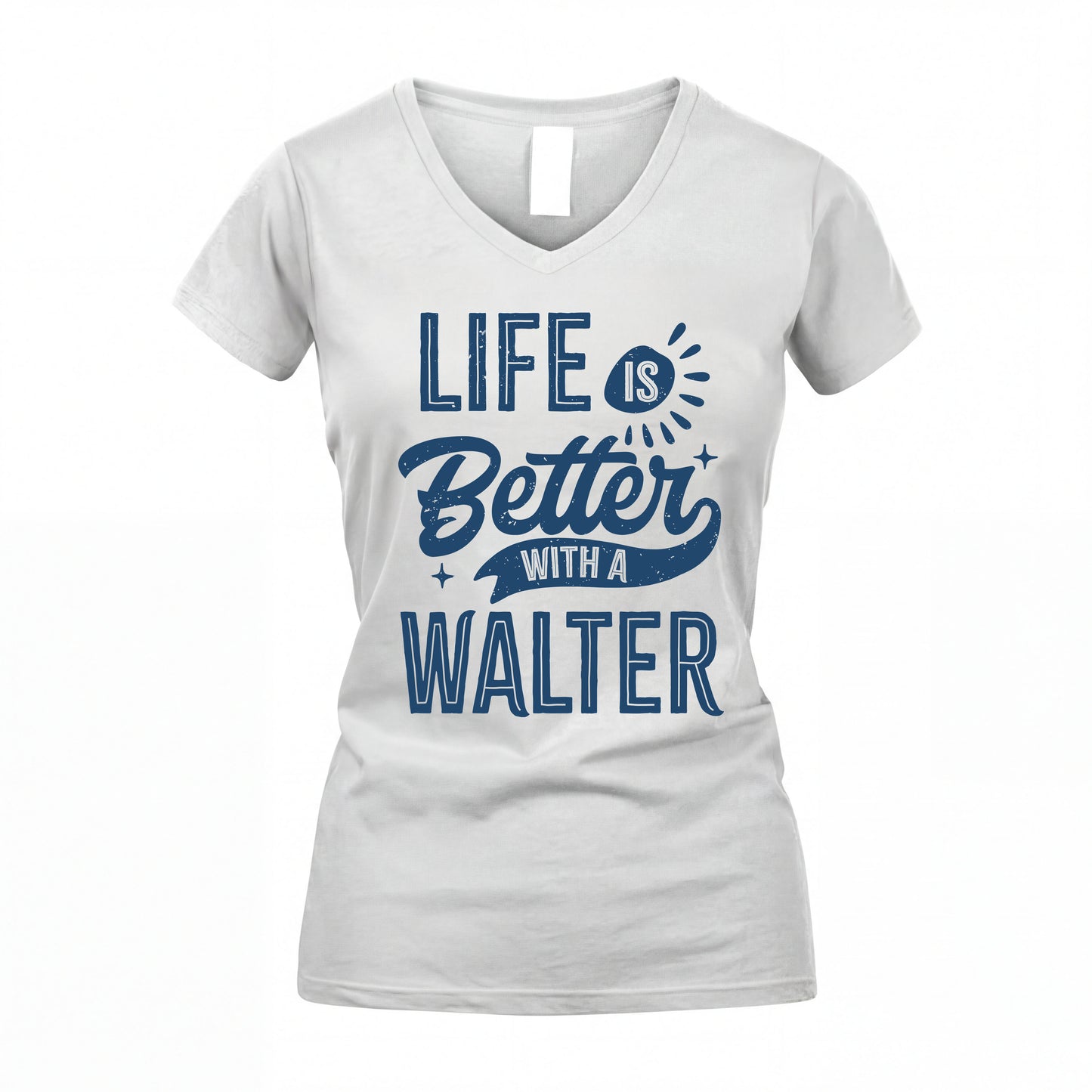 WALTER HH88-K2–Personalized Name Quote T-Shirt Life Is Better With Unisex Gift