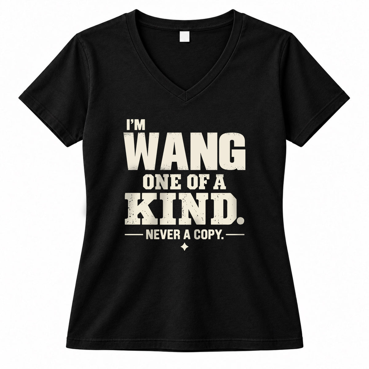 WANG P6-K4-228 Personalized Funny Quote Apparel “I’m NAME – One of a Kind, Never a Copy”