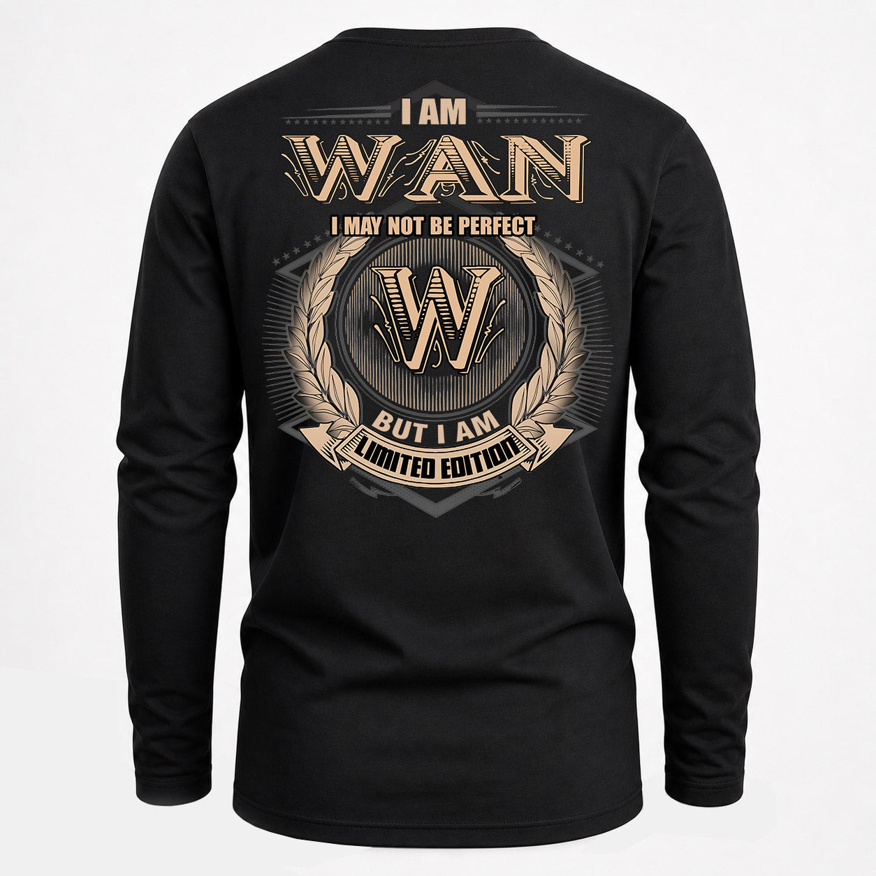 WAN PH55-T25-Personalized Name Quote Apparel “I Am NAME May Not Be Perfect But I Am Limited Edition”