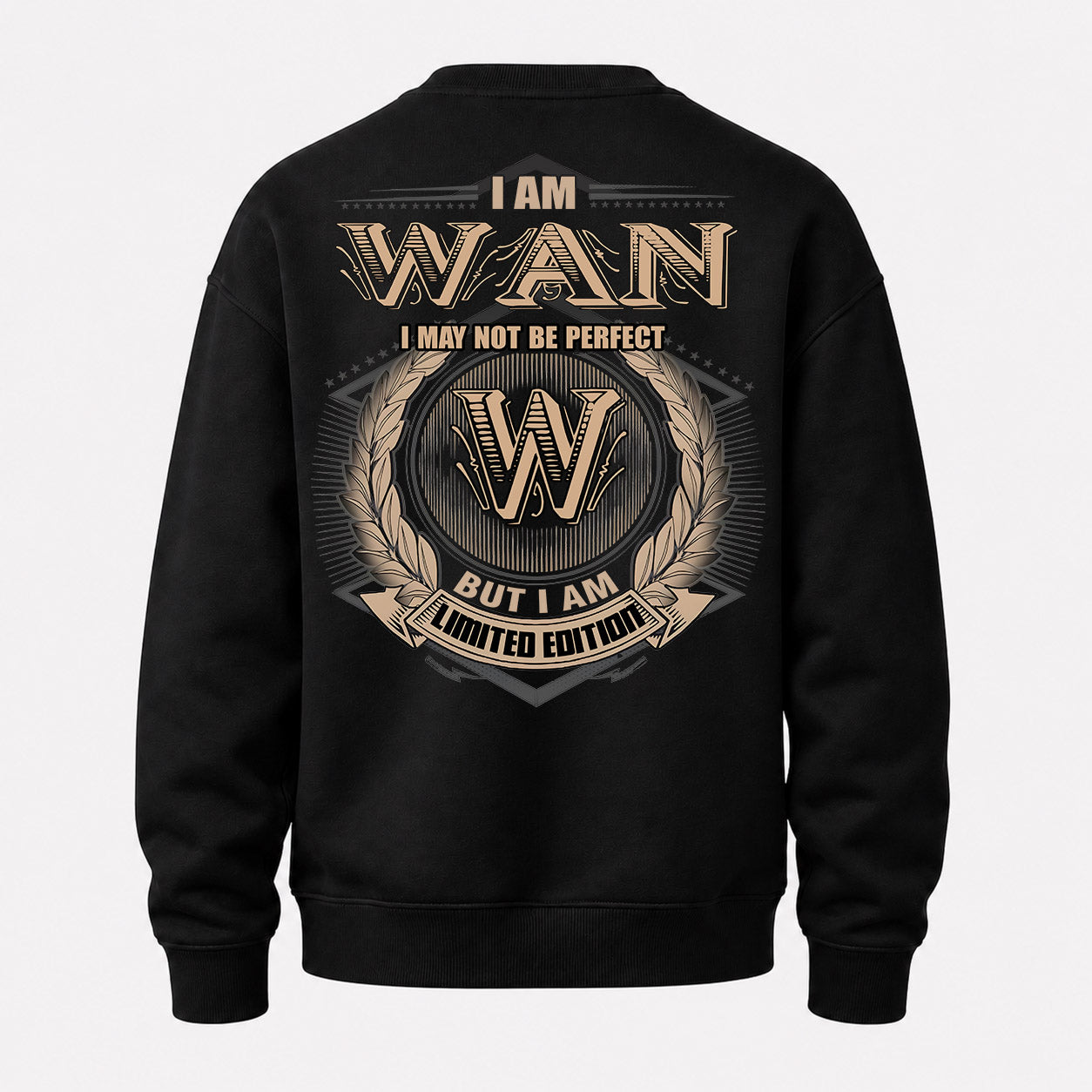 WAN PH55-T25-Personalized Name Quote Apparel “I Am NAME May Not Be Perfect But I Am Limited Edition”