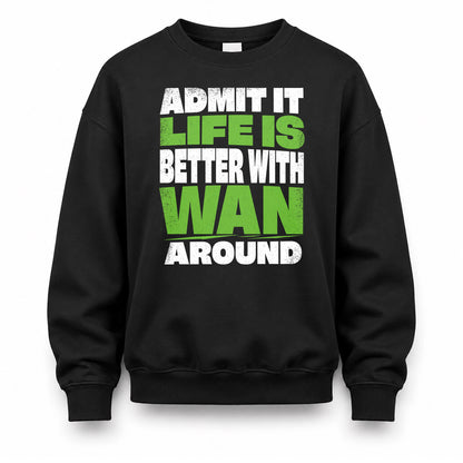 WAN HP68-K4-189 – Personalized Funny Quote Apparel “Admit It, Life Is Better With AARON Around”