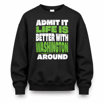 WASHINGTON HP68-K4-189 – Personalized Funny Quote Apparel “Admit It, Life Is Better With AARON Around”